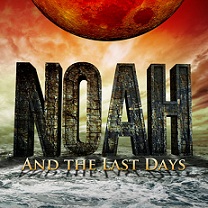 Noah – Jesus’ warning for our day!