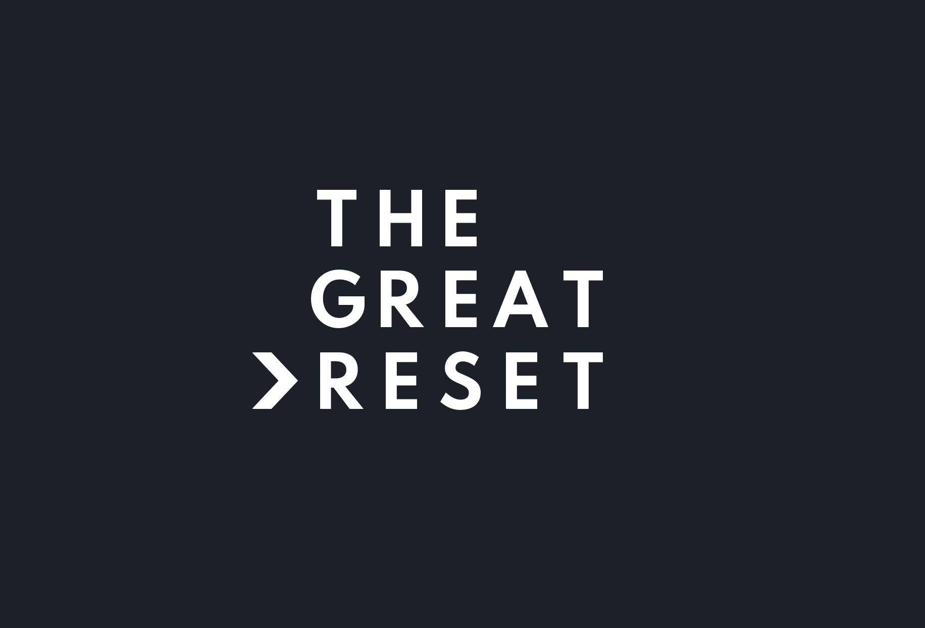 Covid advances the Great Reset agenda
